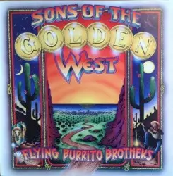 Sons of the Golden West by The Flying Burrito Brothers