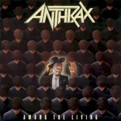 Among the Living by Anthrax