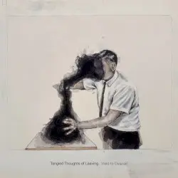 Yield to Despair by Tangled Thoughts of Leaving