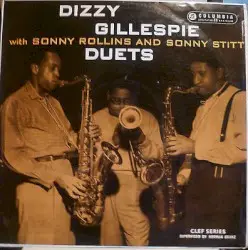 Duets by Dizzy Gillespie with Sonny Rollins and Sonny Stitt