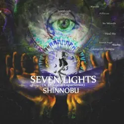 Seven Lights (A Mystical Experience) by Shinnobu