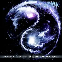 Baby, Is It Void In Here? by A Karmic Gray