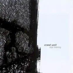Stop Listening by Crawl Unit
