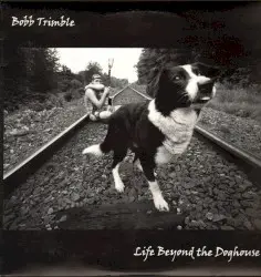 Life Beyond the Doghouse by Bobb Trimble