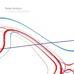 I Trawl the MEGAHERTZ by Paddy McAloon