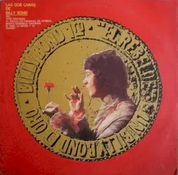 Las dos caras de Billy Bond by Billy Bond “El Rebelde”