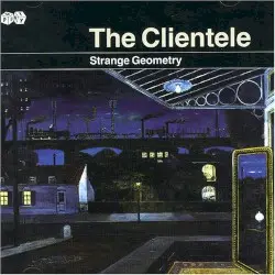 Strange Geometry by The Clientele