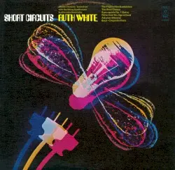 Short Circuits by Ruth White