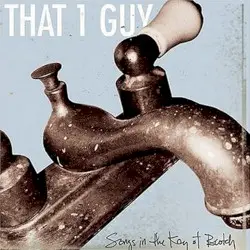 Songs in the Key of Beotch by That 1 Guy