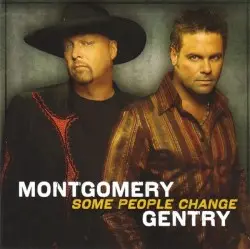 Some People Change by Montgomery Gentry