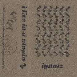 I Live in a Utopia by Ignatz