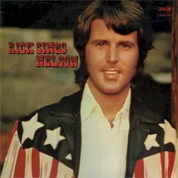 Rick Sings Nelson by Rick Nelson & The Stone Canyon Band