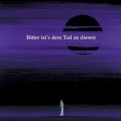 Bitter ist’s dem Tod zu dienen by Dornenreich