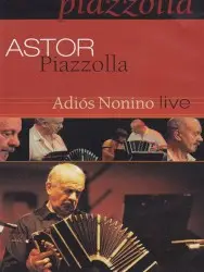 Adiòs Nonino Live by Astor Piazzolla