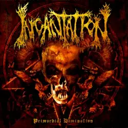 Primordial Domination by Incantation