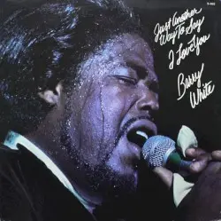 Just Another Way to Say I Love You by Barry White