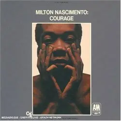Courage by Milton Nascimento