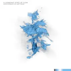 A Constant State of Flow by Sven Kössler & Si Matthews