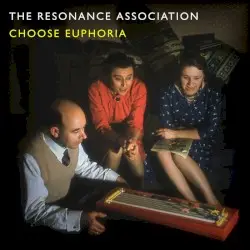 Choose Euphoria by The Resonance Association