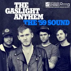 The ’59 Sound by The Gaslight Anthem