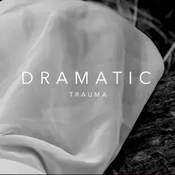Trauma by Dramatic