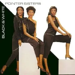 Black & White by The Pointer Sisters