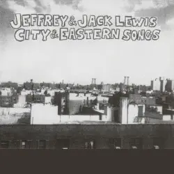 City & Eastern Songs by Jeffrey & Jack Lewis