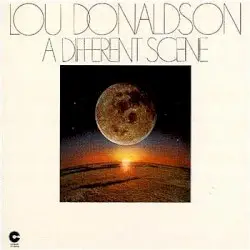A Different Scene by Lou Donaldson