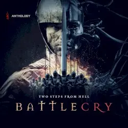 Battlecry Anthology by Two Steps From Hell