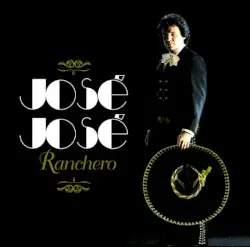 José José ranchero by José José