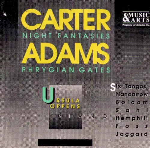 Carter: Night Fantasies / Adams: Phrygian Gates by Elliott Carter, John Adams; Ursula Oppens