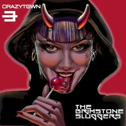 The Brimstone Sluggers by Crazy Town