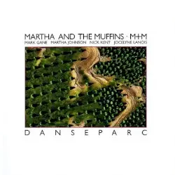 Danseparc by Martha and the Muffins