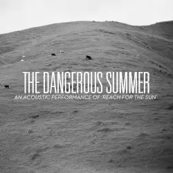An Acoustic Performance of Reach for the Sun by The Dangerous Summer