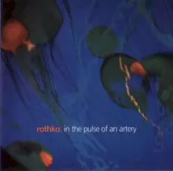 In the Pulse of an Artery by Rothko