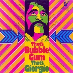 That’s Bubble Gum — That’s Giorgio by Giorgio Moroder