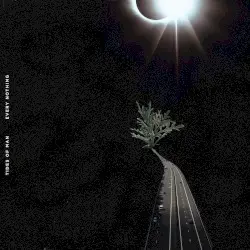Every Nothing by Tides of Man