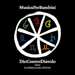 Dio contro diavolo, ovvero La girella del guitto by Musica per Bambini
