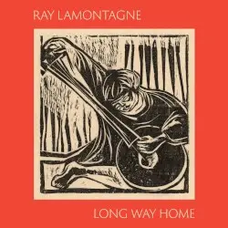 Long Way Home by Ray LaMontagne