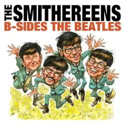 B‐Sides The Beatles by The Smithereens