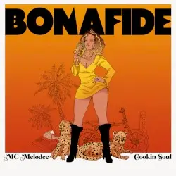 Bonafide by MC Melodee & Cookin’ Soul
