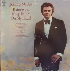 Raindrops Keep Fallin’ on My Head by Johnny Mathis