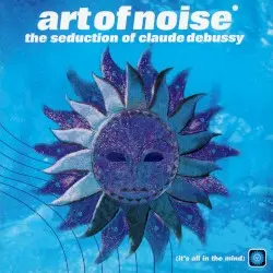 The Seduction of Claude Debussy by Art of Noise