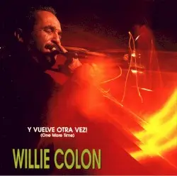 Y vuelve otra vez by Willie Colón