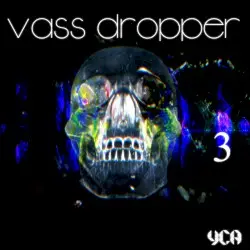 VASS DROPPER 3 by Ujico*