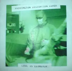 Love Is Leukemia by Paddington Distortion Combo