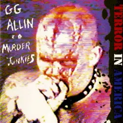 Terror in America by GG Allin & The Murder Junkies