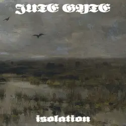 Isolation by Jute Gyte