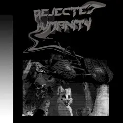 Rejected Humanity by ブラジル404
