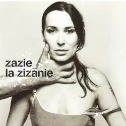 La Zizanie by Zazie
